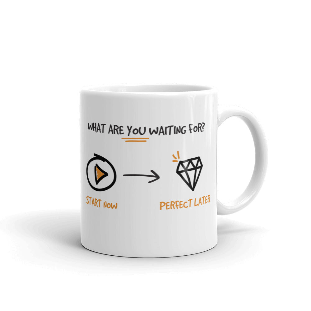 Start Now - Perfect Later Mug